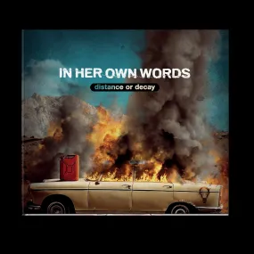 In Her Own Words - Distance Or Decay CD